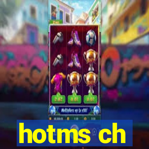 hotms ch